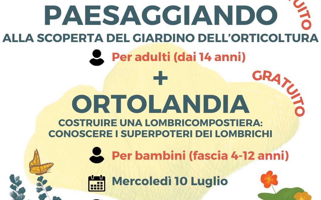 PAESAGGIANDO E ORTOLANDIA – ESTATE FIORENTINA 2024