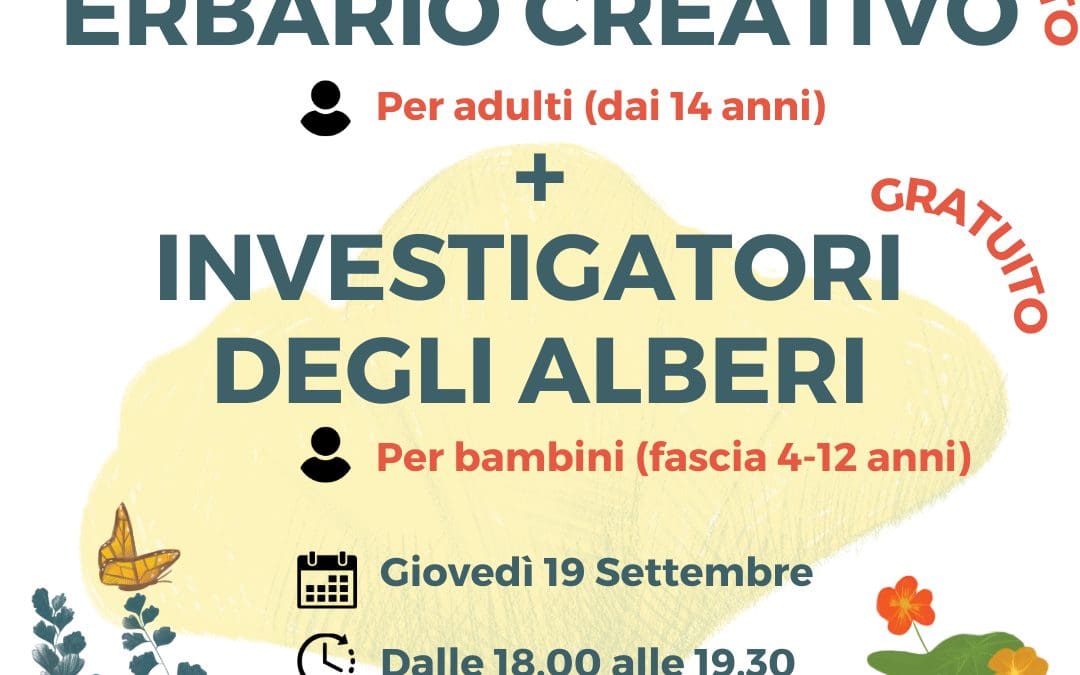 ERBARIO CREATIVO (LAB PER ADULTI) + INVESTIGATORI DEGLI ALBERI (LAB PER BAMBINI)