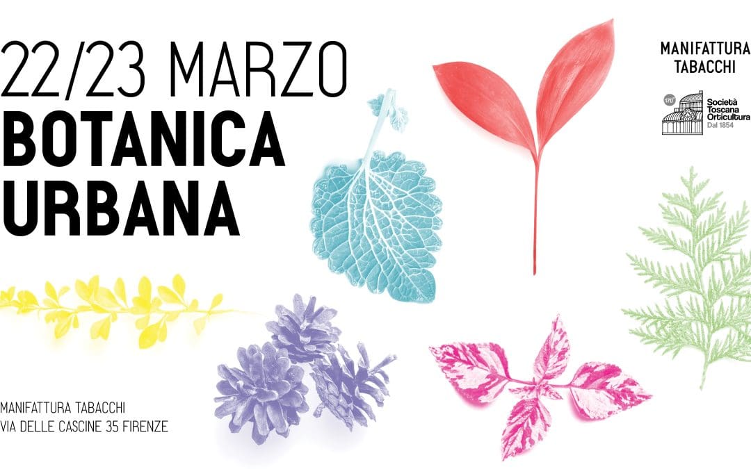 PAESAGGIANDO: Alla scoperta della botanica di Manifattura Tabacchi